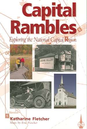 Capital Rambles: Exploring the National Capital Region de Katharine Fletcher