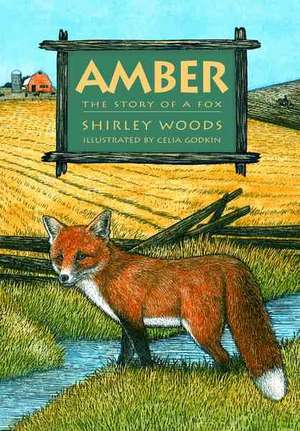 Amber: The Story of a Red Fox de Shirley E. Woods