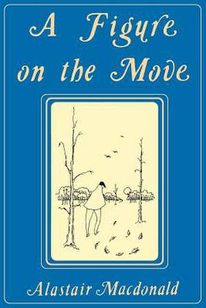 A Figure on the Move de Alastair Macdonald