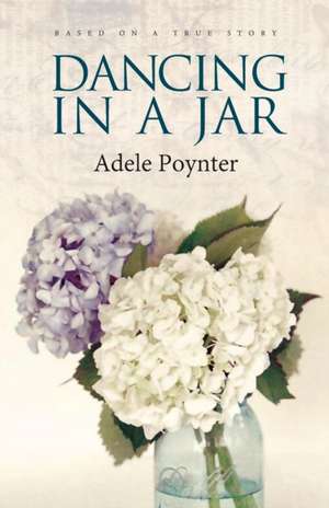 Dancing in a Jar de Poynter Adele