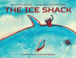 The Ice Shack de Katia Canciani