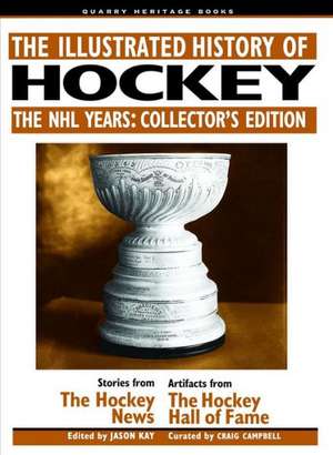 The Illustrated History of Hockey: The NHL Years de Hockey News