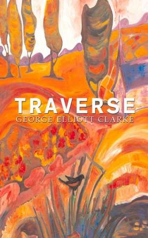 Traverse de George Elliott Clarke