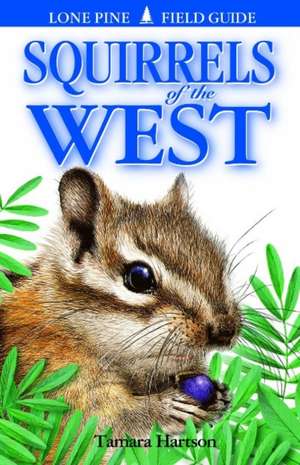 Squirrels of the West de Tamara Hartson