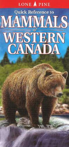 Quick Reference to Mammals of Western Canada de Nicholle Carriere