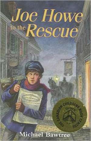 Joe Howe to the Rescue de Michael Bawtree