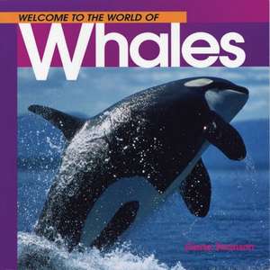 Welcome to the World Whales de Diane Swanson