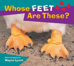 Whose Feet Are These? de Wayne Lynch