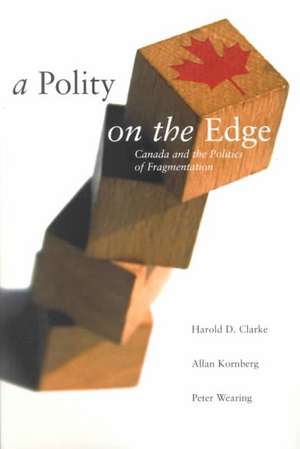 A Polity on the Edge de Harold D. Clarke