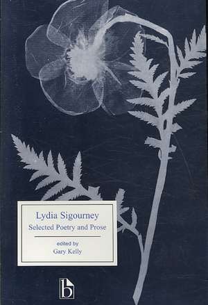 Lydia Sigourney: Selected Poetry and Prose de Lydia Howard Sigourney