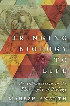 Bringing Biology to Life de Mahesh Ananth