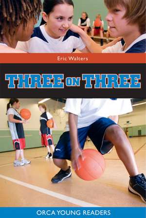 Three on Three: Deal with It Before the Joke's on You de Eric Walters