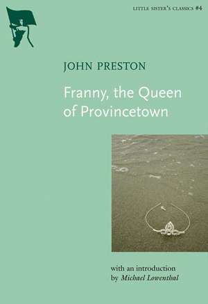 Franny, The Queen Of Provincetown de John Preston