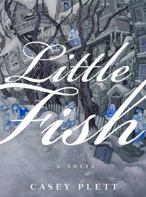 Little Fish de Casey Plett