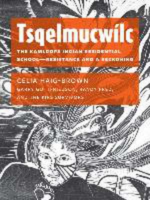 Tsqelmucwílc de Celia Haig-Brown