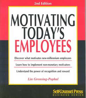 Motivating Today's Employees de Lin Grensing-Pophal