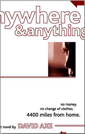 Anywhere & Anything de David Axe