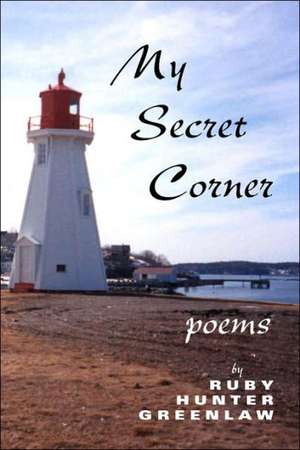 My Secret Corner de Ruby Hunter Greenlaw