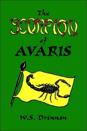 The Scorpion of Avaris de W. S. Drinnan