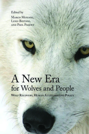  A New Era for Wolves and People: Wolf Recovery, Human Attitudes, and Policy de Marco Musiani