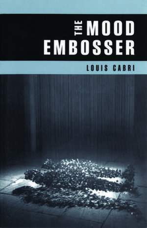 The Mood Embosser de Louis Cabri