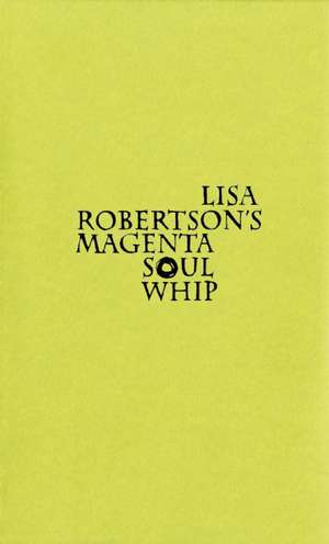 Lisa Robertson's Magenta Soul Whip de Lisa Robertson