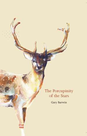 The Porcupinity of the Stars de Gary Barwin