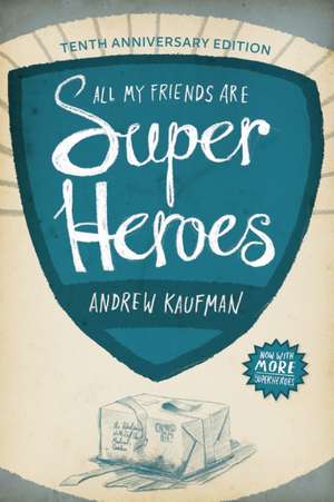 All My Friends Are Superheroes de PH. D . Kaufman, Andrew