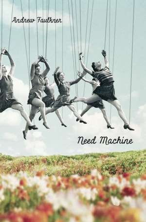 Need Machine de Andrew Faulkner