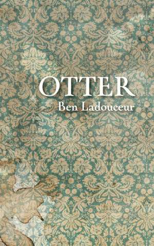 Otter de Ben Ladouceur