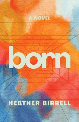 Born de Heather Birrell