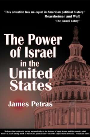 The Power of Israel in the United States de James Petras