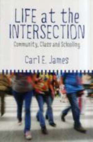 Life at the Intersection de Carl E. James