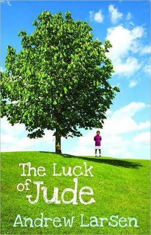 The Luck of Jude de Andrew Larsen