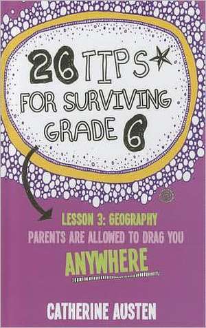 26 Tips for Surviving Grade 6 de Catherine Austen