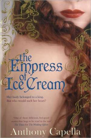 The Empress of Ice Cream de Anthony Capella