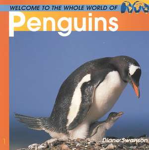 Welcome to the World Penguins de Diane Swanson