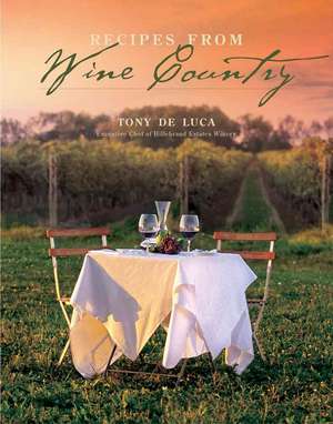 Recipes from Wine Country de Tony DeLuca