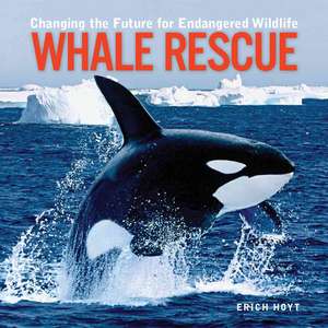 Whale Rescue de Erich Hoyt