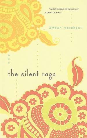 The Silent Raga de Ameen Merchant