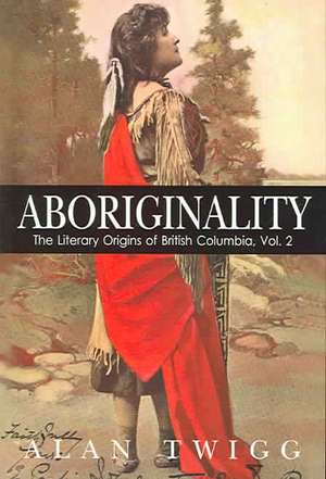 Aboriginality de Alan Twigg