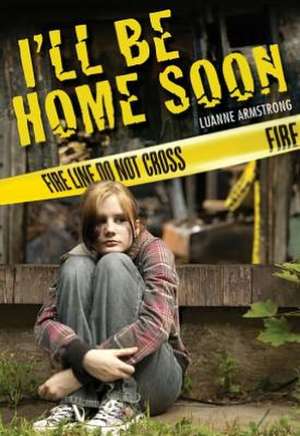 I'll be Home Soon de Luanne Armstrong