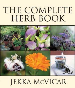 The Complete Herb Book de Jekka McVicar