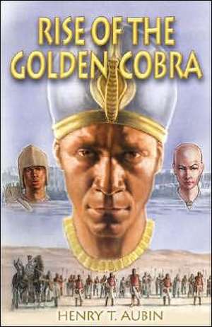 Rise of the Golden Cobra de Henry T. Aubin