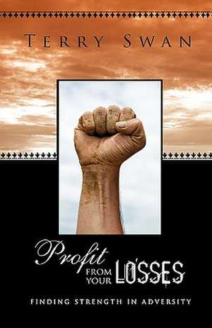 Profit from Your Losses de Terry Swan