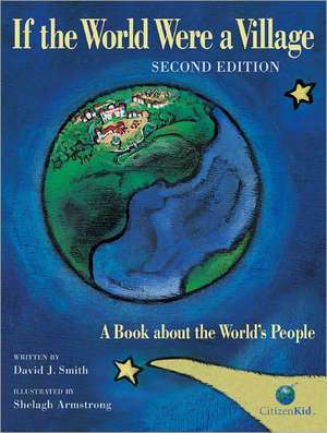 If the World Were a Village - Second Edition: A Book about the World's People de David J. Smith