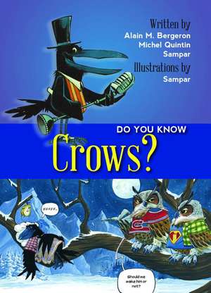 Do You Know Crows? de Alain M. Bergeron