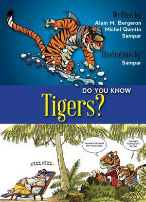 Do You Know Tigers? de Michel Quintin