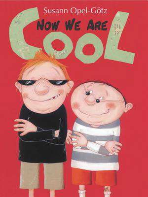 Now We Are Cool de Susan Opel-Gotz