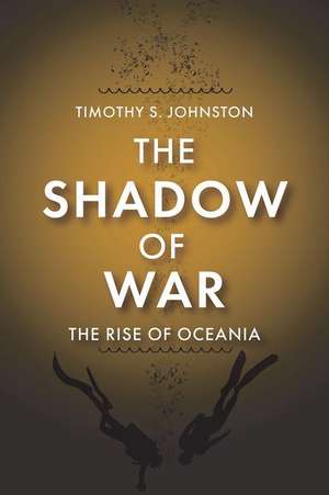 The Shadow of War de Timothy S Johnston